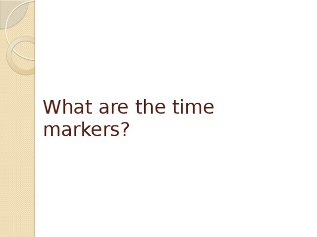 What are the time markers? 