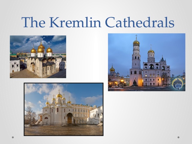   The Kremlin Cathedrals 