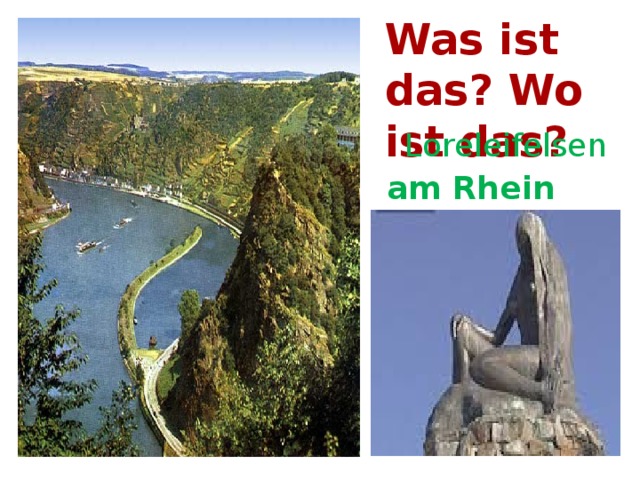 Was ist das? Wo ist das?   Loreleifelsen  am Rhein 