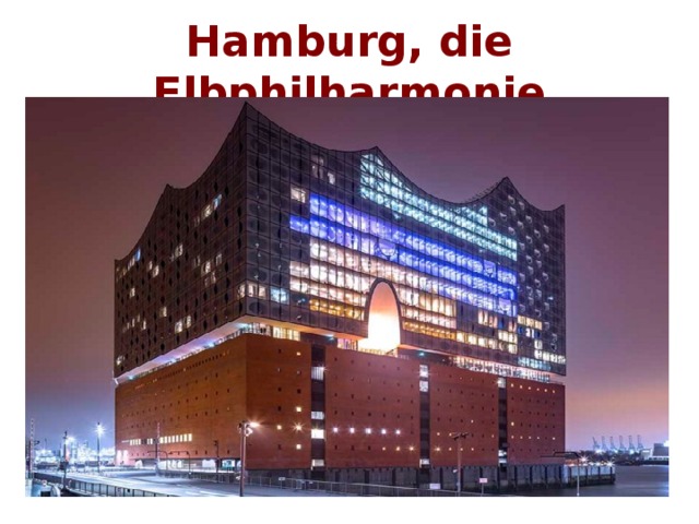 Hamburg, die Elbphilharmonie 