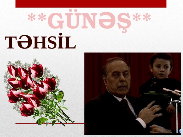 **GÜNƏŞ** TƏHSİL 