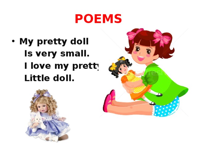 My pretty girl перевод. Стих my Doll. Toys poems for Kids. Кукла переводите на английский. My Toys poems for Kids.