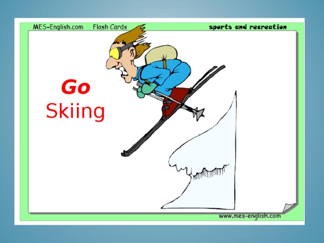 Go Skiing