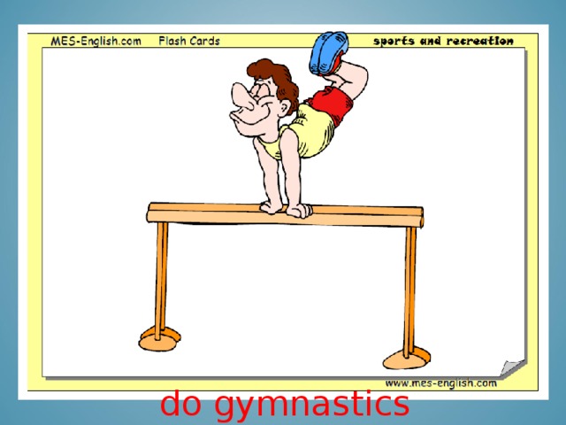 do gymnastics