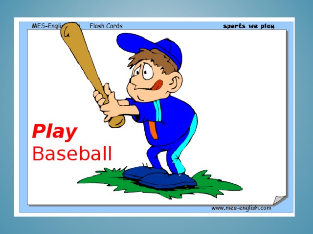 Play Baseball