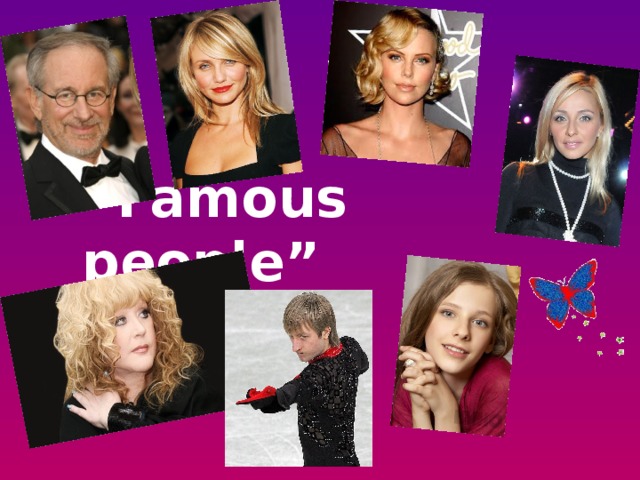 “ Famous people” 