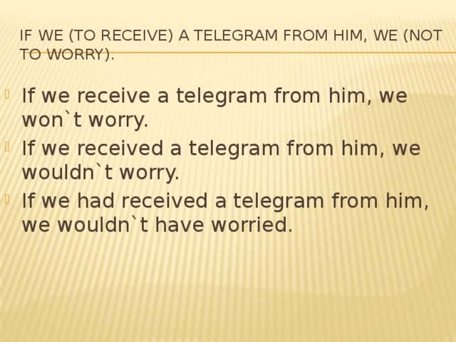 He is we i wouldn t. Receive предложение. Предложения с worried. Receive предложения примеры.