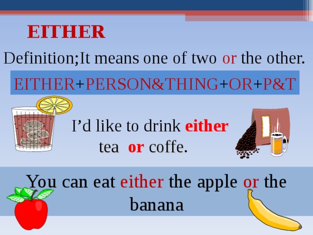 Either or перевод. Any either разница. Any or either правило. Either or правило. Структура either or.