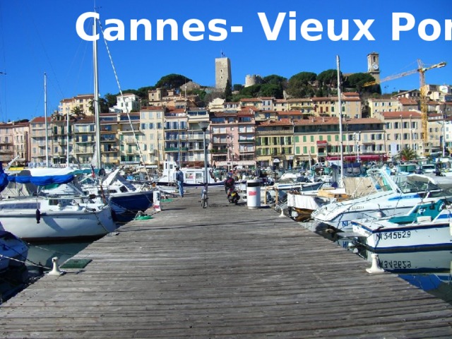 Cannes- Vieux Port 