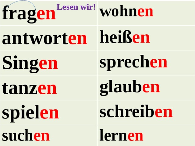 Und jetzt arbeiten wir mit den Verben! 
