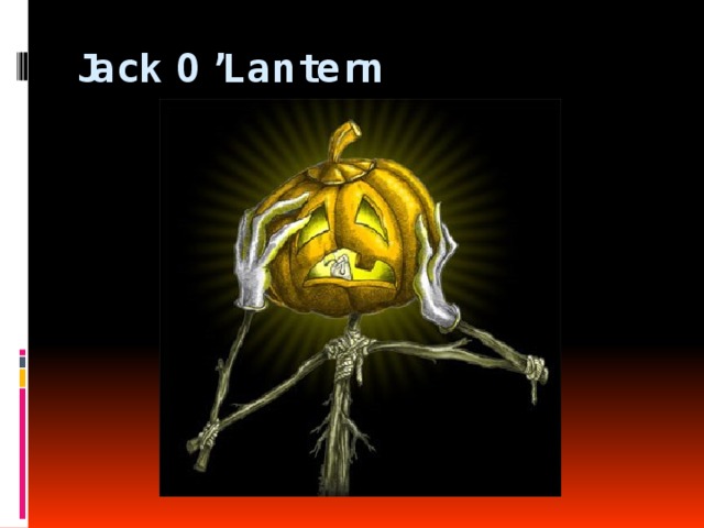 Jack O’Lantern   