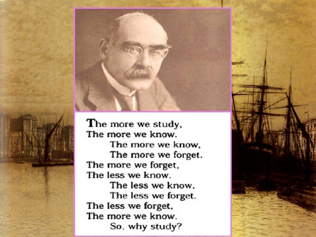 We studies перевод. The more we study the more we know стих. The more the study стихотворение. Стихотворение the more we study. The more we study, the more we forget.