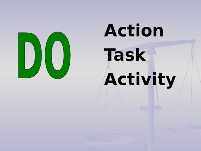 Action Task Activity