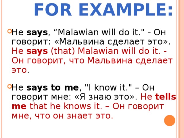 FOR EXAMPLE: He says , “Malawian will do it.