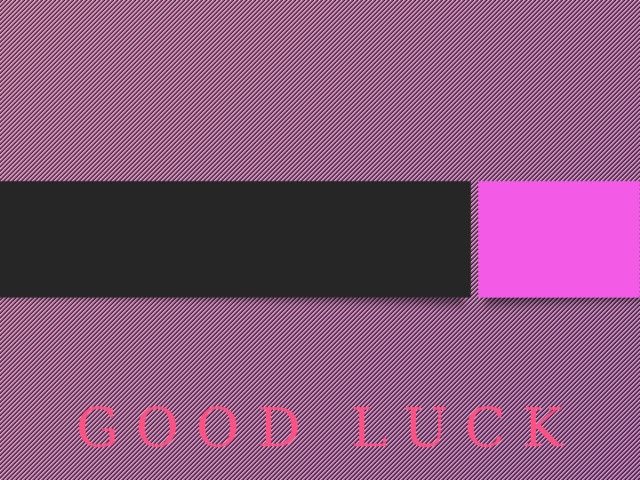 G O O D L U C K 