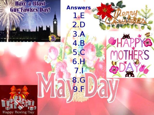 Answers E D A B C H I G F 