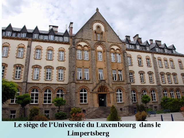 Le siège de l’Université du Luxembourg dans le  Limpertsberg 