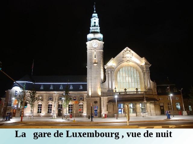 La gare de Luxembourg , vue de nuit 