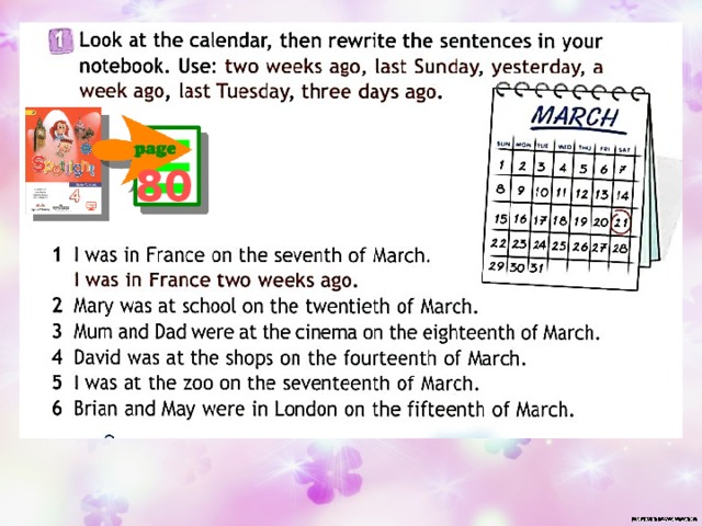 Look at the calendar then rewrite the. Look at the Calendar then Rewrite the sentences in your Notebook use two weeks ago last Sunday. Look at the Calendar then Rewrite the sentences in your Notebook use two weeks ago. The first Day in London ответы. Look at the Calendar then Rewrite the sentences in your Notebook use.