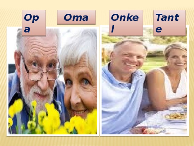 Opa Oma Onkel Tante 