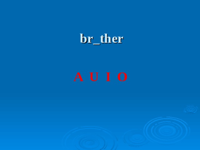 br_ther   A U I O