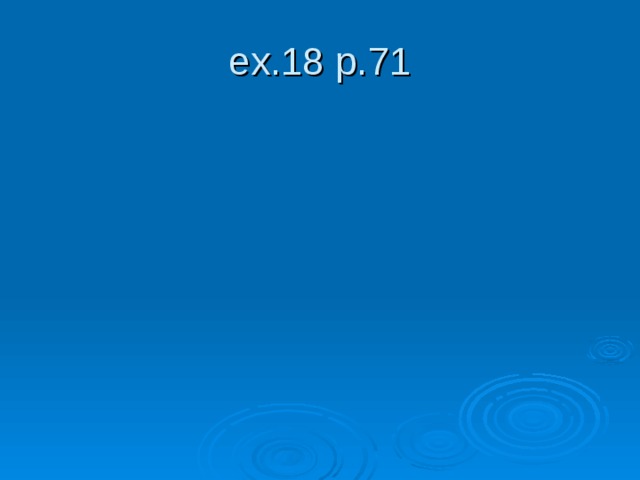 ex.18 p.71