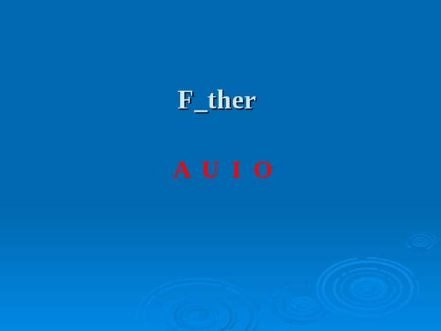 F_ther A U I O