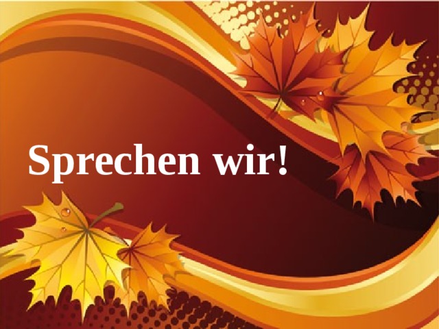 Sprechen wir! 