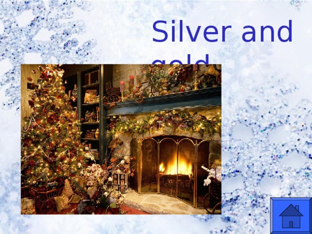  Silver and gold    