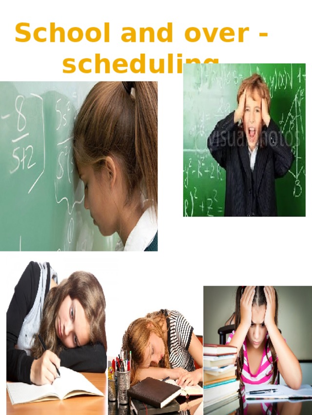 School and over - scheduling 