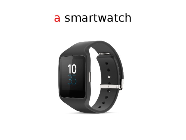 a smartwatch 