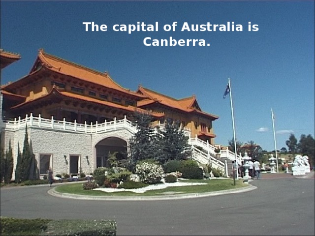 The capital of Australia is Canberra. 
