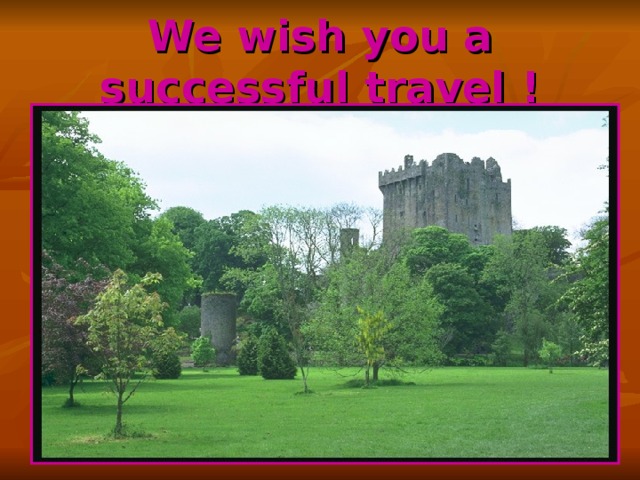 We wish you a successful travel ! 
