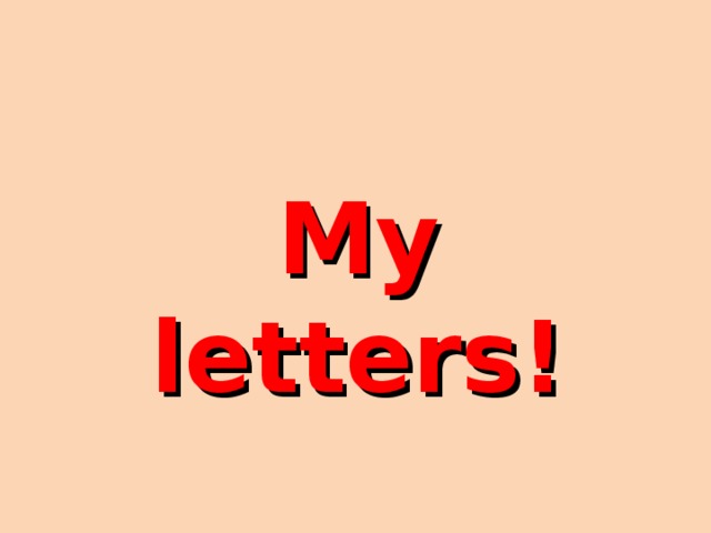 My letters! 