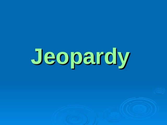 Jeopardy  