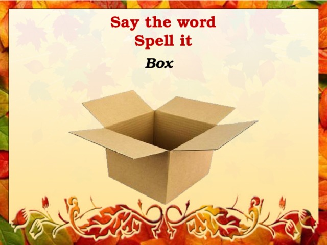 Say the word  Spell it Box 