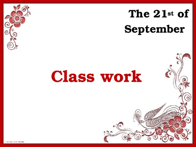 The 21 st of September Class work