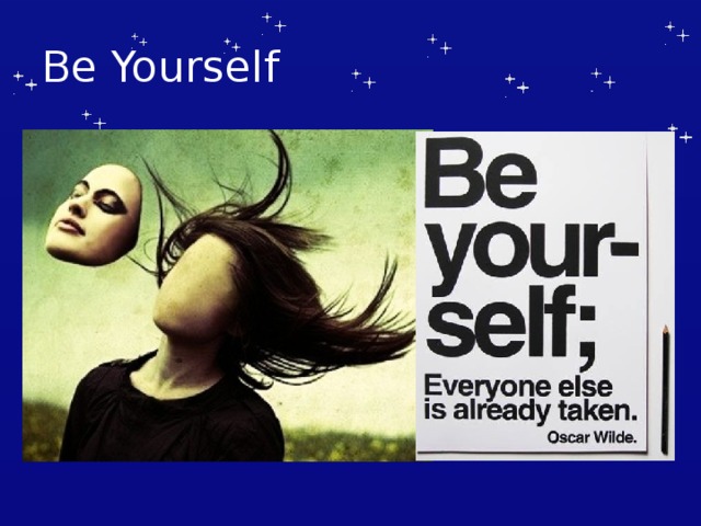 Be Yourself 