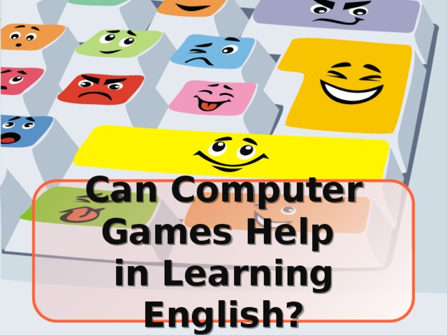 Can Computer Games Help  in Learning English? 