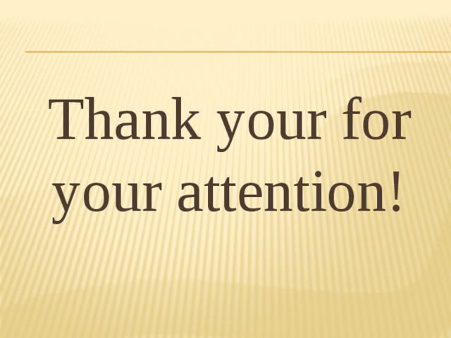 Thank your for your attention!