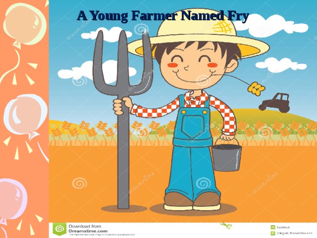 A Young Farmer Named Fry 