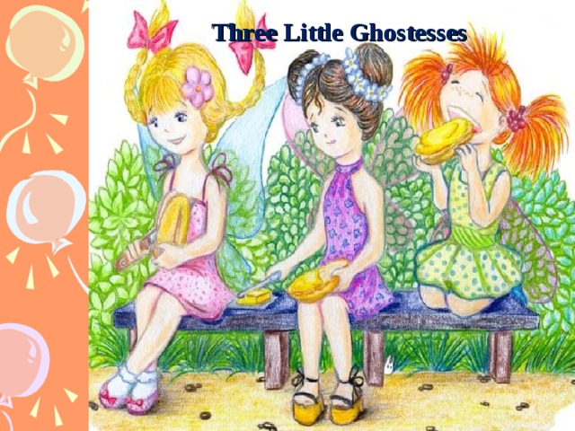 Three Little Ghostesses 