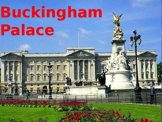  Buckingham Palace      