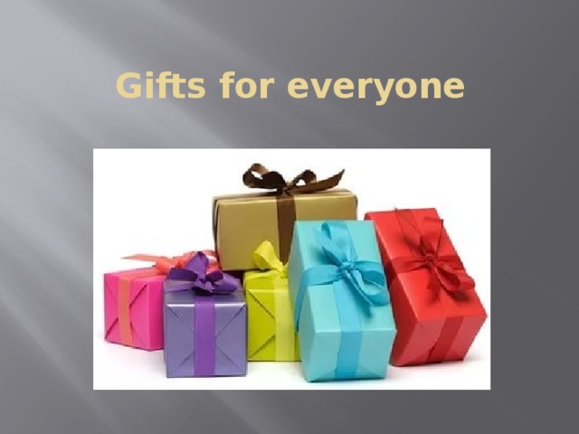 Spotlight 7 9c gifts for everyone презентация