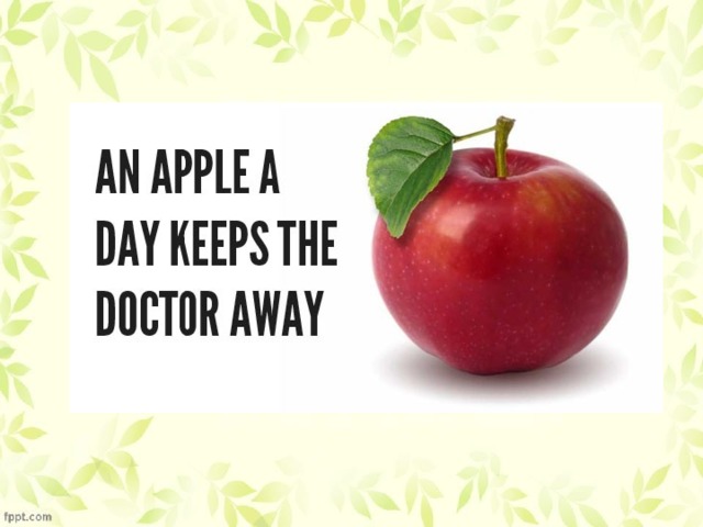 An apple a day. An Apple a Day keeps the Doctor away. Английская поговорка про яблоко в день. Английская пословица яблоко в день и доктор не нужен. Английская пословица про яблоко и доктора.