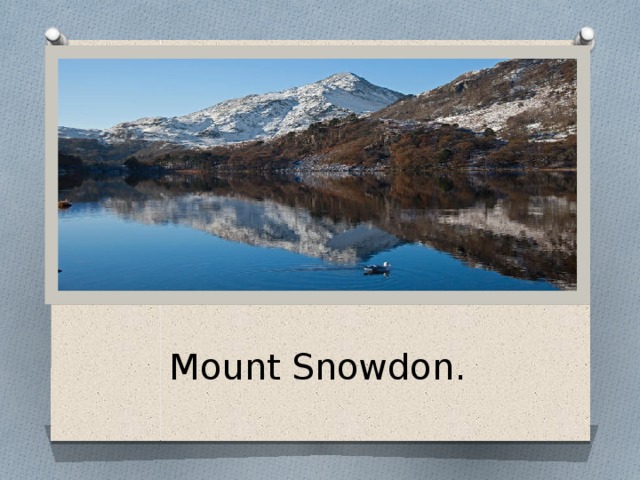 Mount Snowdon. 