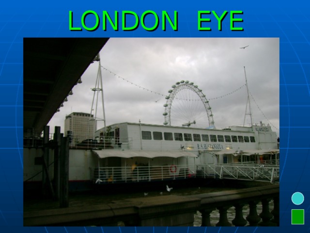LONDON EYE