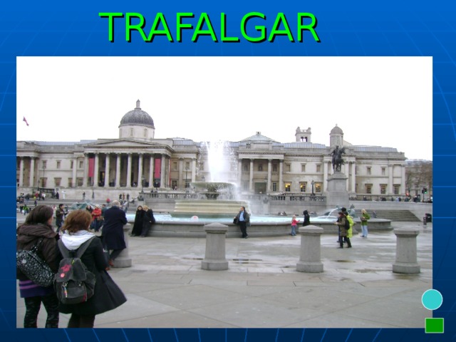 TRAFALGAR SQUARE