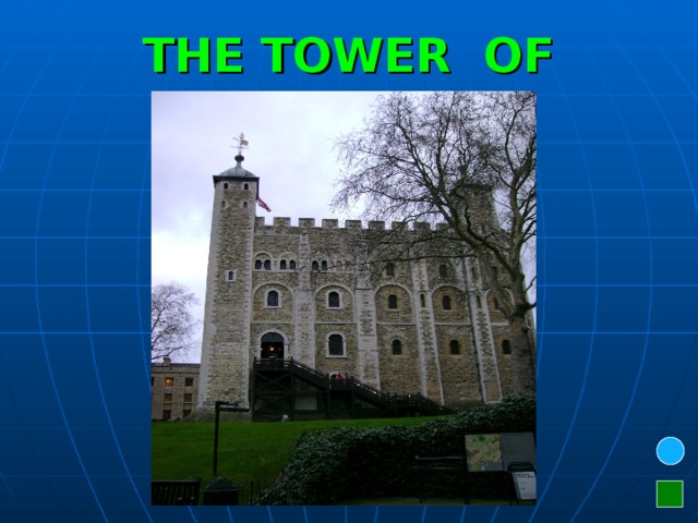 THE TOWER OF LONDON