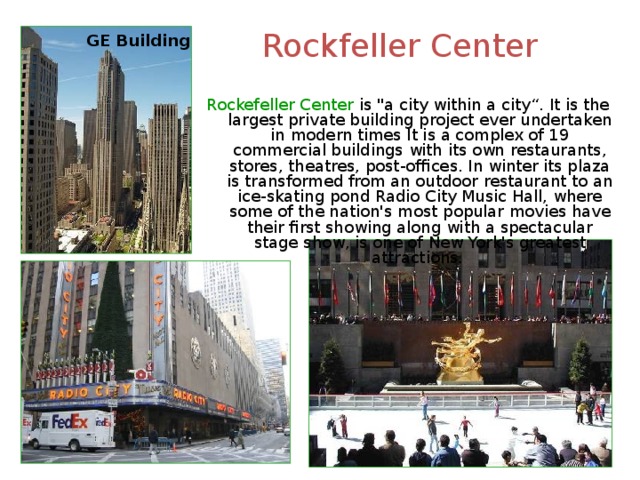 Rockfeller Center GE Building Rockefeller Center is 